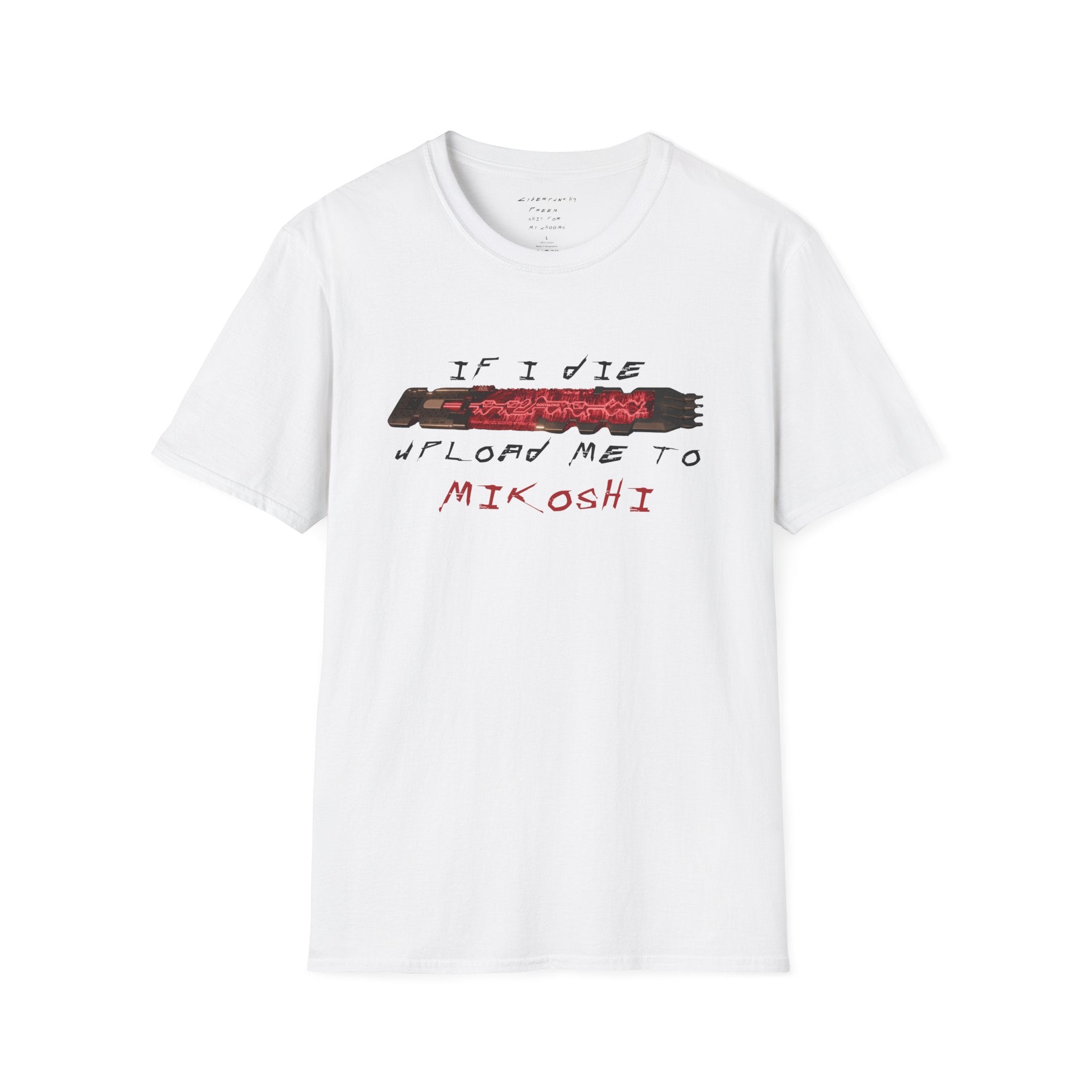If I Die Upload Me to Mikoshi T-Shirt | CyberpunkHQ Gear
