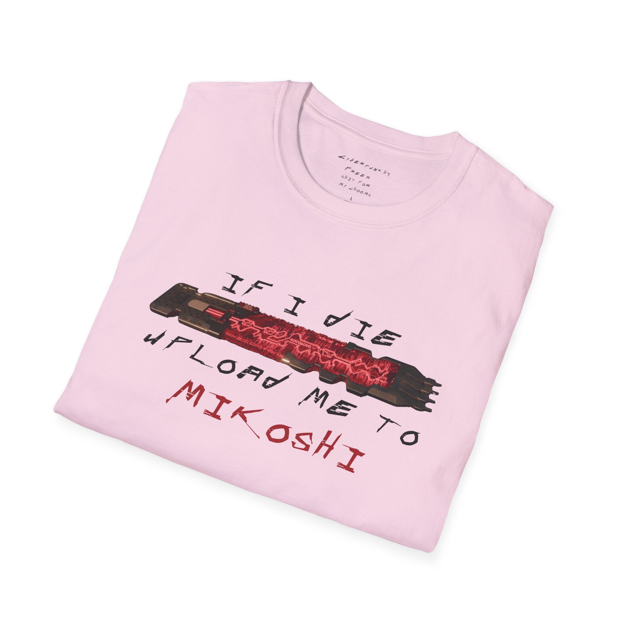 If I Die Upload Me to Mikoshi T-Shirt | CyberpunkHQ Gear
