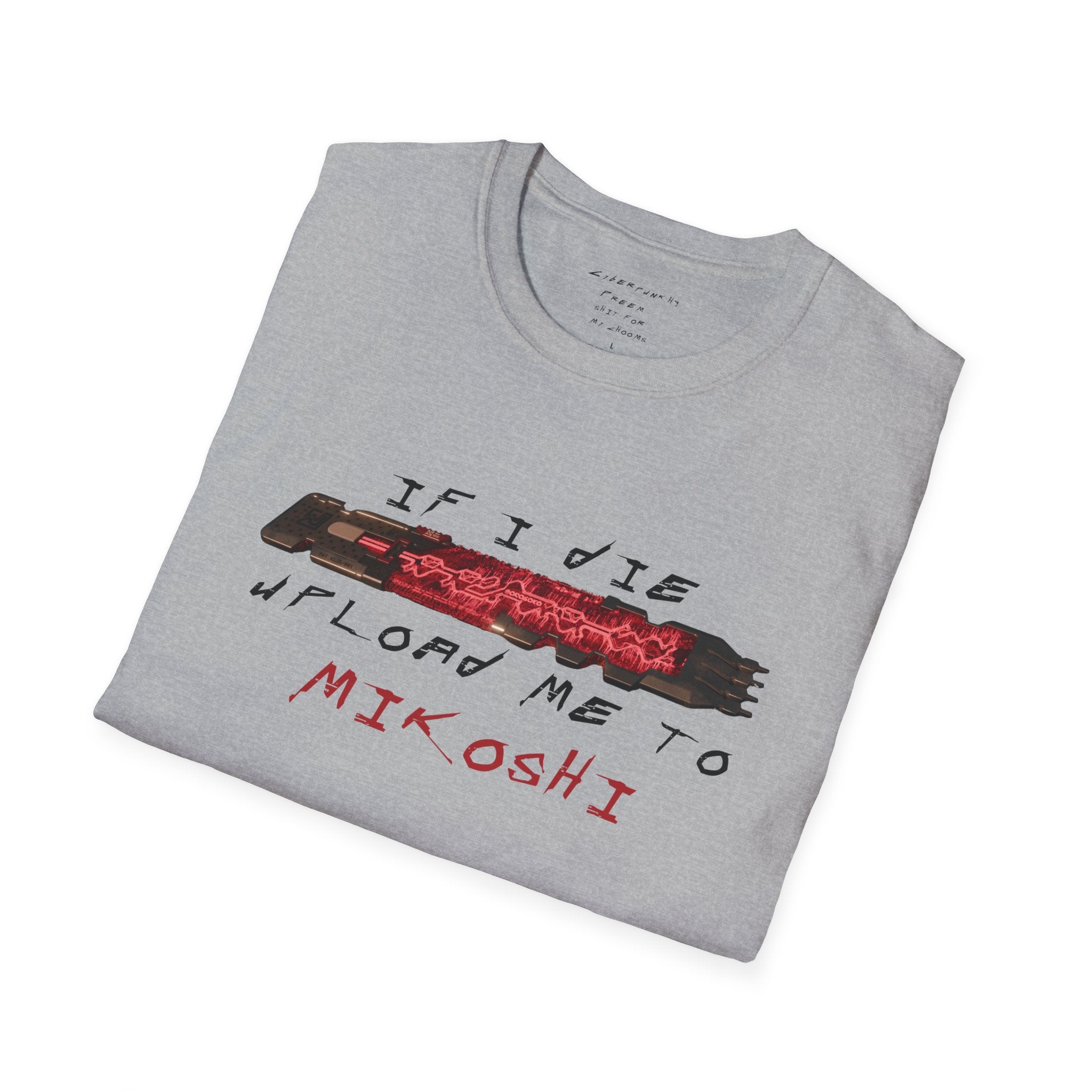 If I Die Upload Me to Mikoshi T-Shirt | CyberpunkHQ Gear