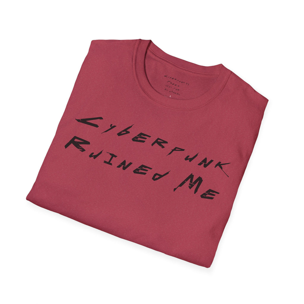 Cyberpunk Ruined Me T-Shirt | CyberpunkHQ Gear