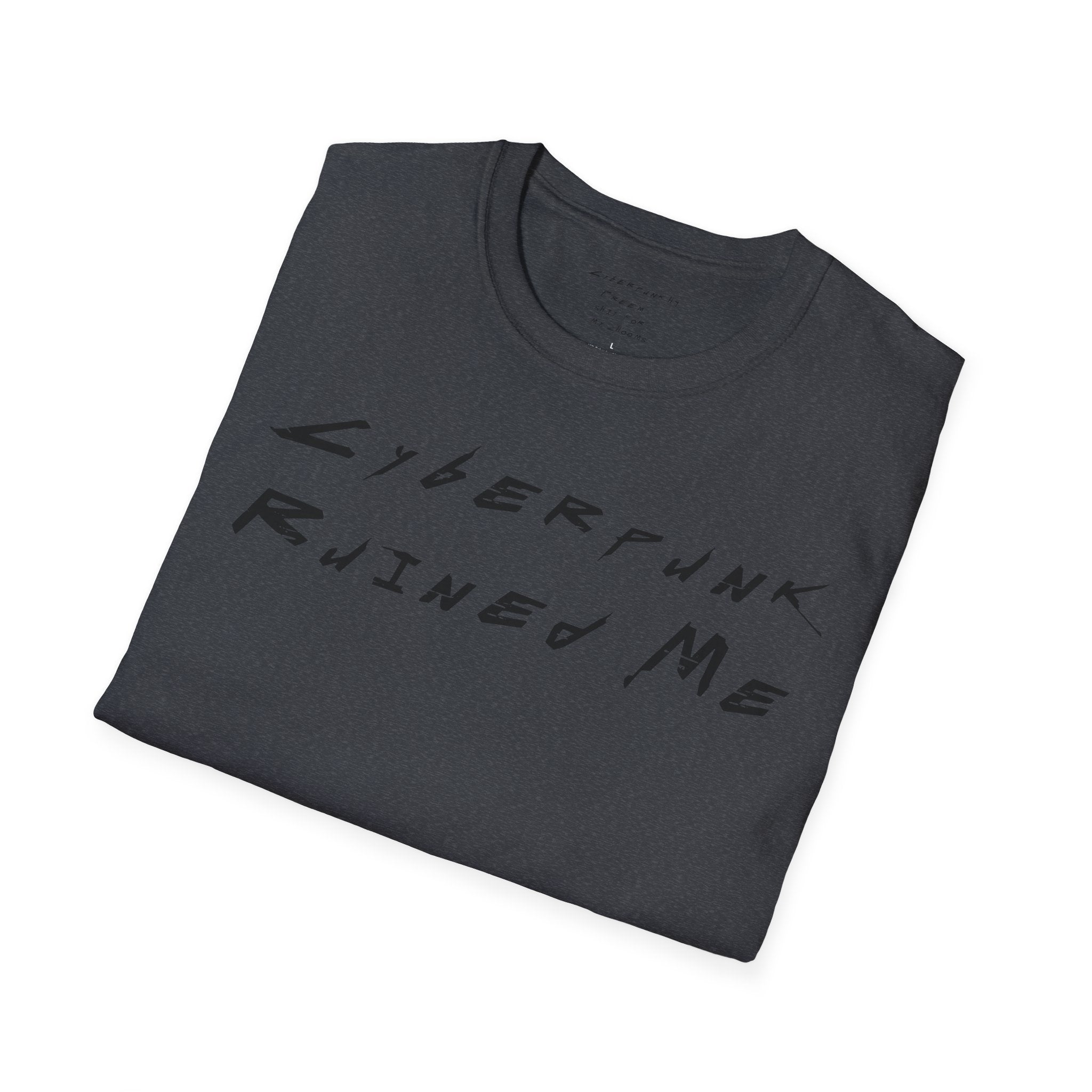 Cyberpunk Ruined Me T-Shirt | CyberpunkHQ Gear