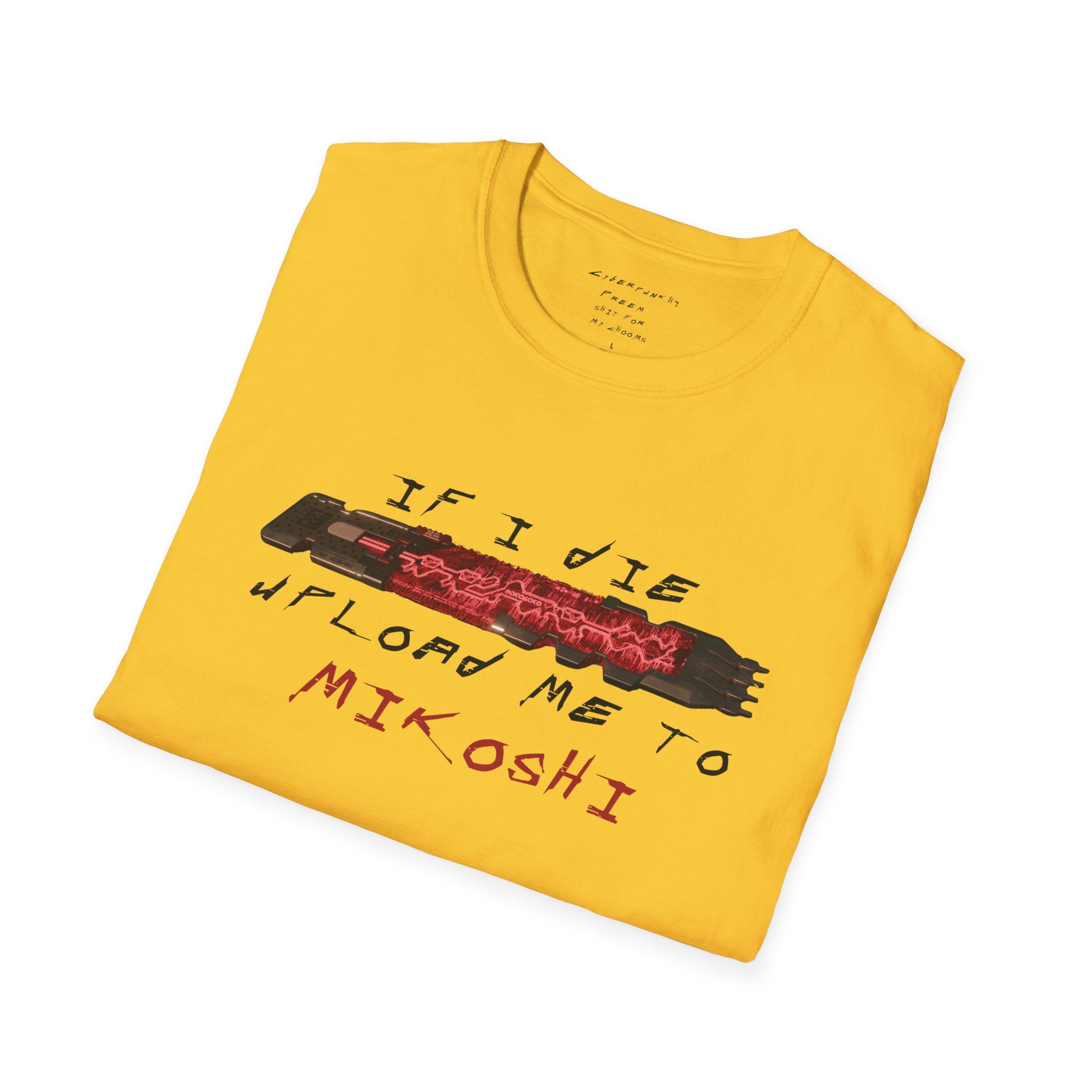 If I Die Upload Me to Mikoshi T-Shirt | CyberpunkHQ Gear