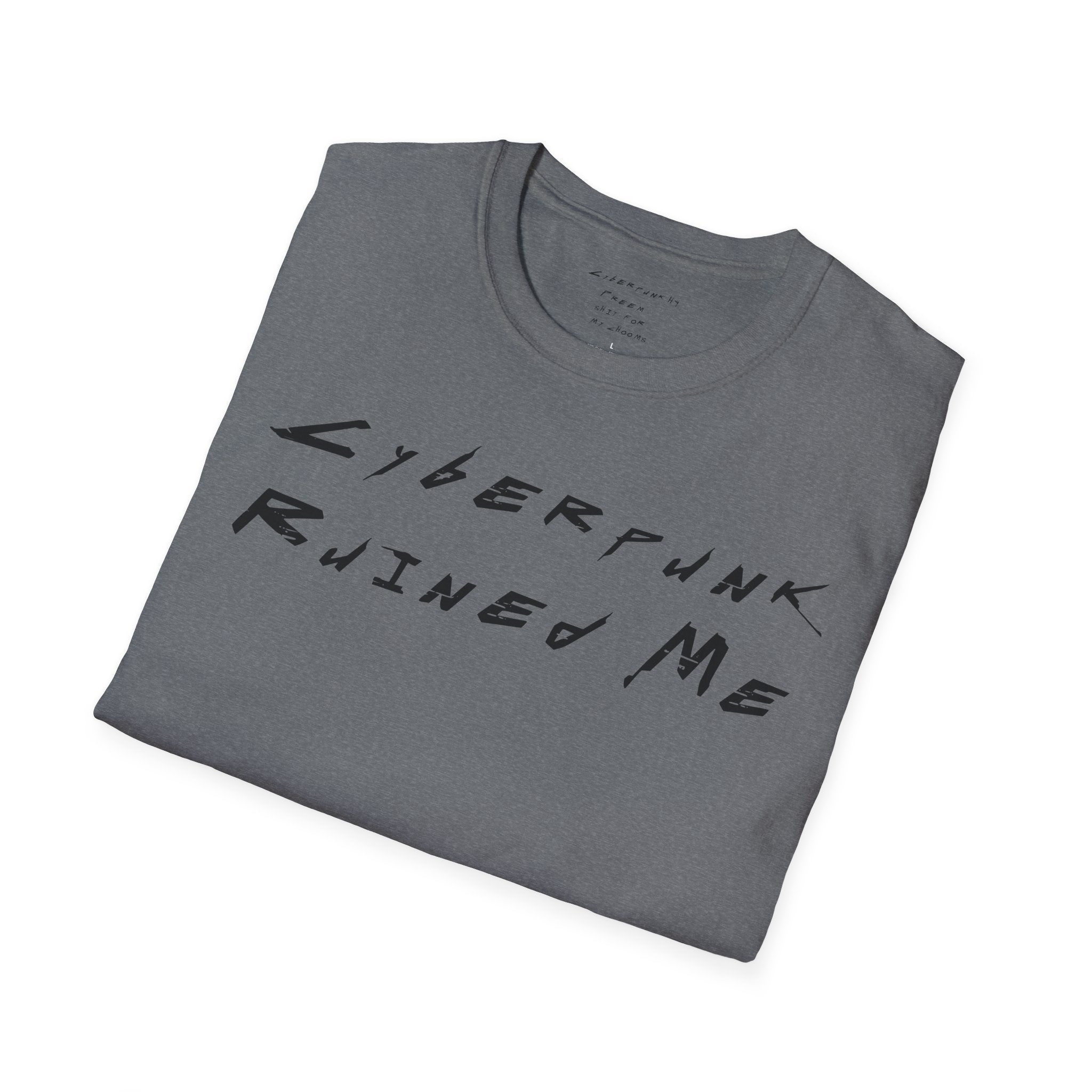 Cyberpunk Ruined Me T-Shirt | CyberpunkHQ Gear
