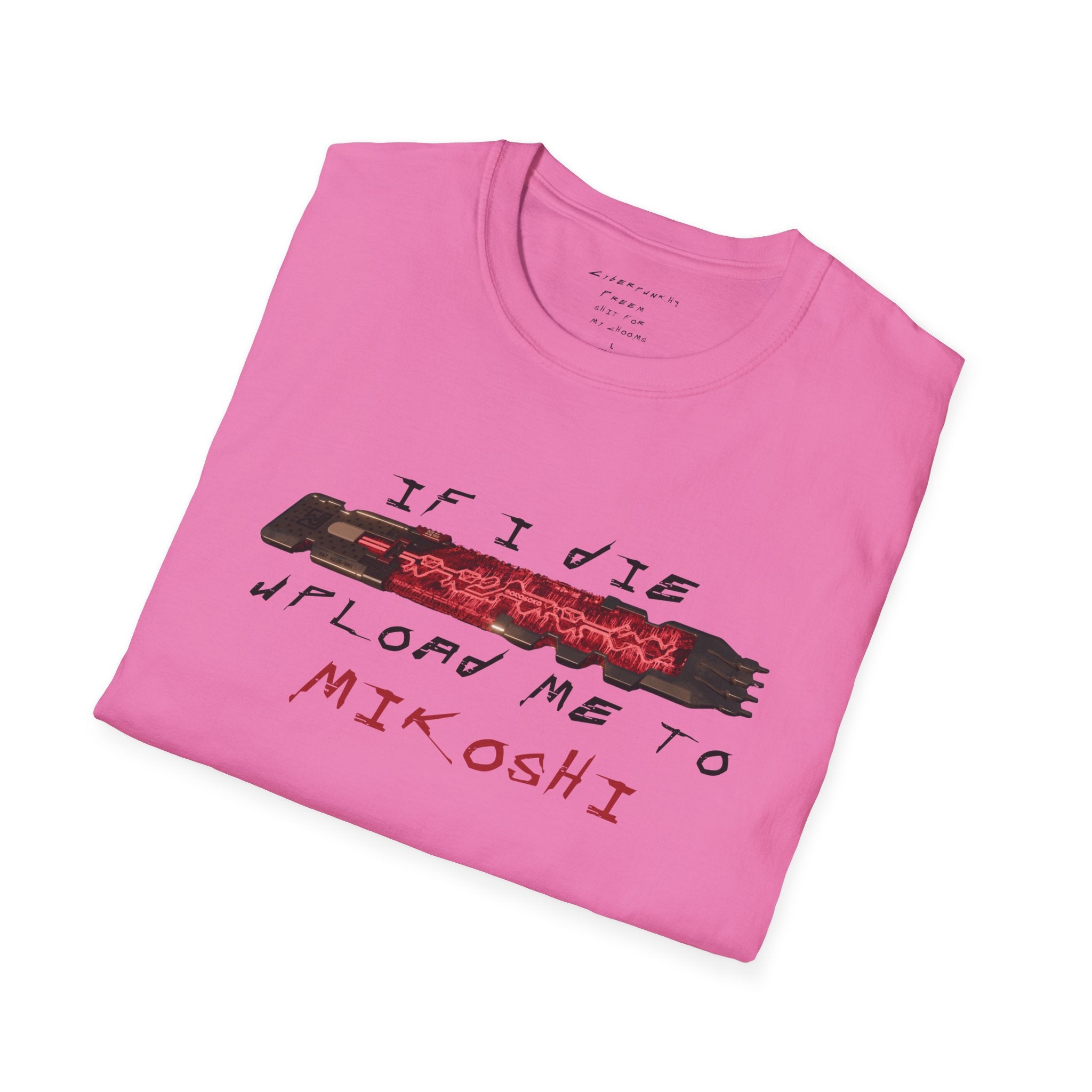 If I Die Upload Me to Mikoshi T-Shirt | CyberpunkHQ Gear