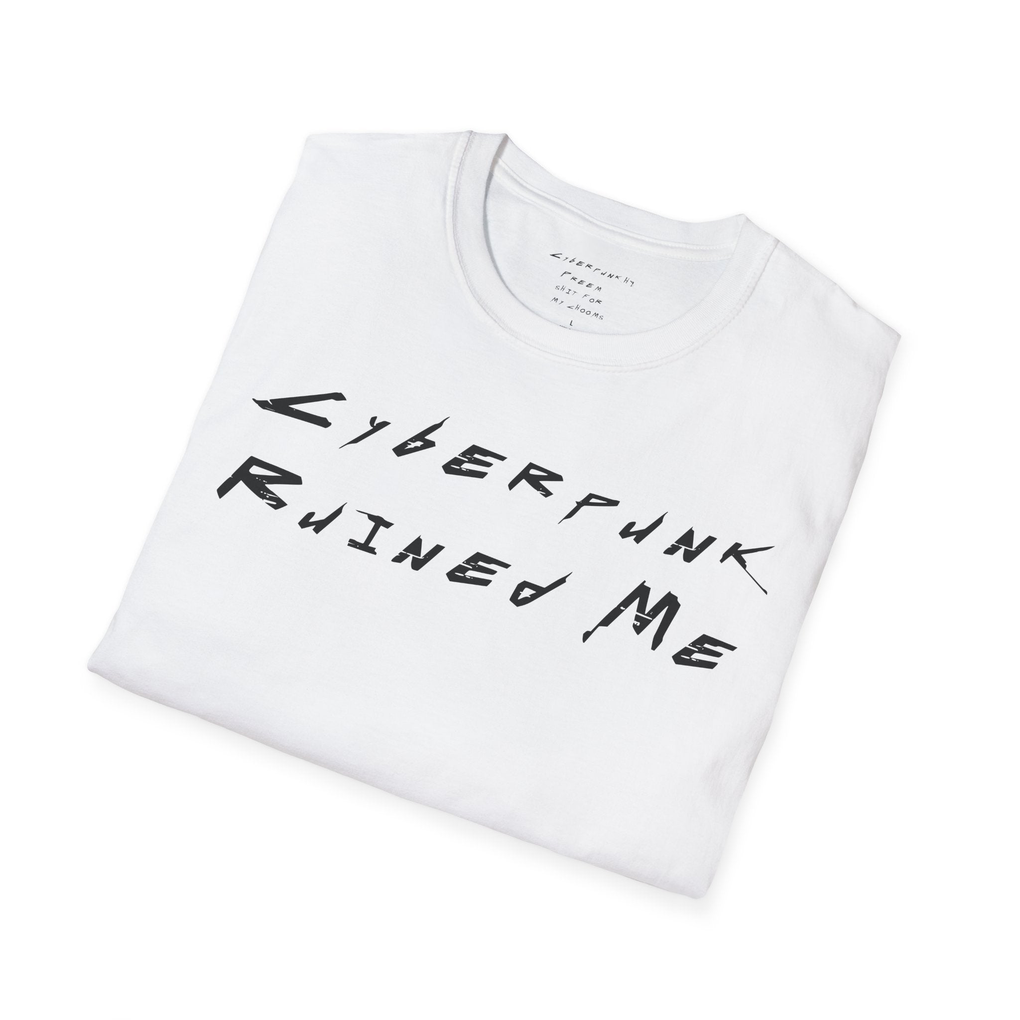 Cyberpunk Ruined Me T-Shirt | CyberpunkHQ Gear